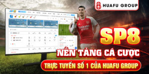 SP8_Nền_Tảng_Cá_Cược_Trực_Tuyến_Số_1_Của_HuaFu_Group